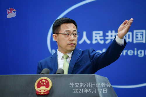 Foreign Ministry Spokesperson Zhao Lijian's Regular Press Conference on September 17, 2021